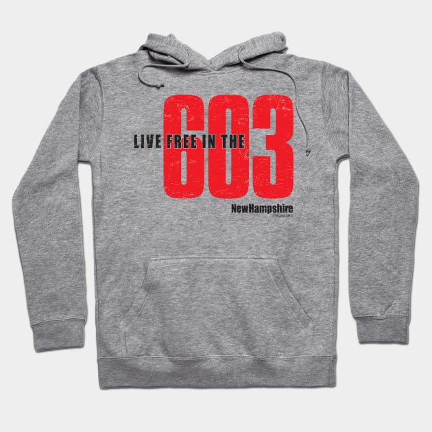 Live Free in the 603 Hoodie by New Hampshire Magazine